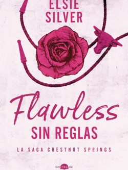 CHESTNUT SPRINGS: FLAWLESS / SIN REGLAS