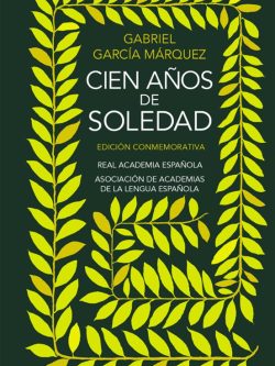 CIEN AÑOS DE SOLEDAD (EDICIÓN CONMEMORATIVA)