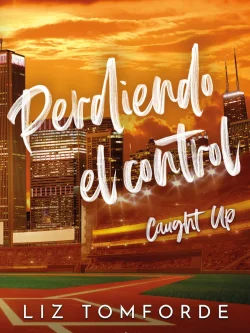 WINDY CITY 3: PERDIENDO EL CONTROL (CAUGHT UP)