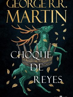 CANCIÓN DE HIELO Y FUEGO II: CHOQUE DE REYES (CON CANTO TINTADO)