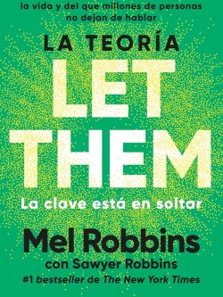 LA TEORÍA LET THEM. LA CLAVE ESTÁ EN SOLTAR