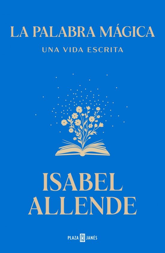 LA PALABRA MÁGICA. UNA VIDA ESCRITA