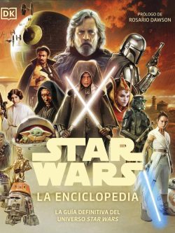 STAR WARS. LA ENCICLOPEDIA