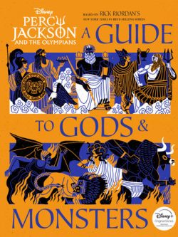 PERCY JACKSON Y LOS DIOSES DEL OLIMPO: UNA GUÍA SOBRE DIOSES Y MONSTRUOS