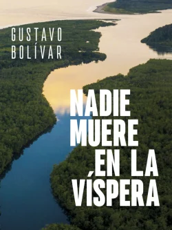 NADIE MUERE EN LA VÍSPERA