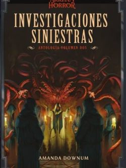 INVESTIGACIONES SINIESTRAS: ANTOLOGÍA VOL. DOS
