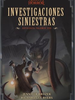 INVESTIGACIONES SINIESTRAS: ANTOLOGÍA VOL. UNO