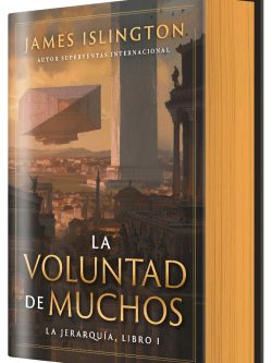 LA JERARQUÍA I: LA VOLUNTAD DE MUCHOS