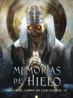 MALAZ: EL LIBRO DE LOS CAÍDOS-III. MEMORIAS DE HIELO