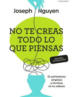 NO TE CREAS TODO LO QUE PIENSAS