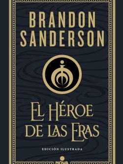 NACIDOS DE LA BRUMA III: EL HÉROE DE LAS ERAS (EDICIÓN ILUSTRADA)