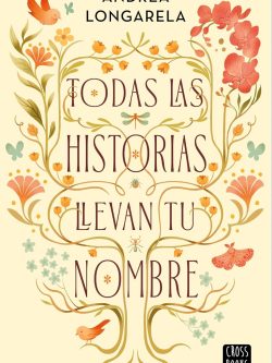 TODAS LAS HISTORIAS LLEVAN TU NOMBRE (NUEVO CON DETALLE)