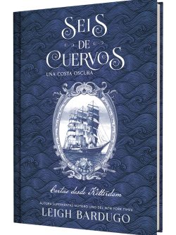 SEIS DE CUERVOS: UNA COSTA OSCURA -CARTAS DESDE KETTERDAM- (PREVENTA)