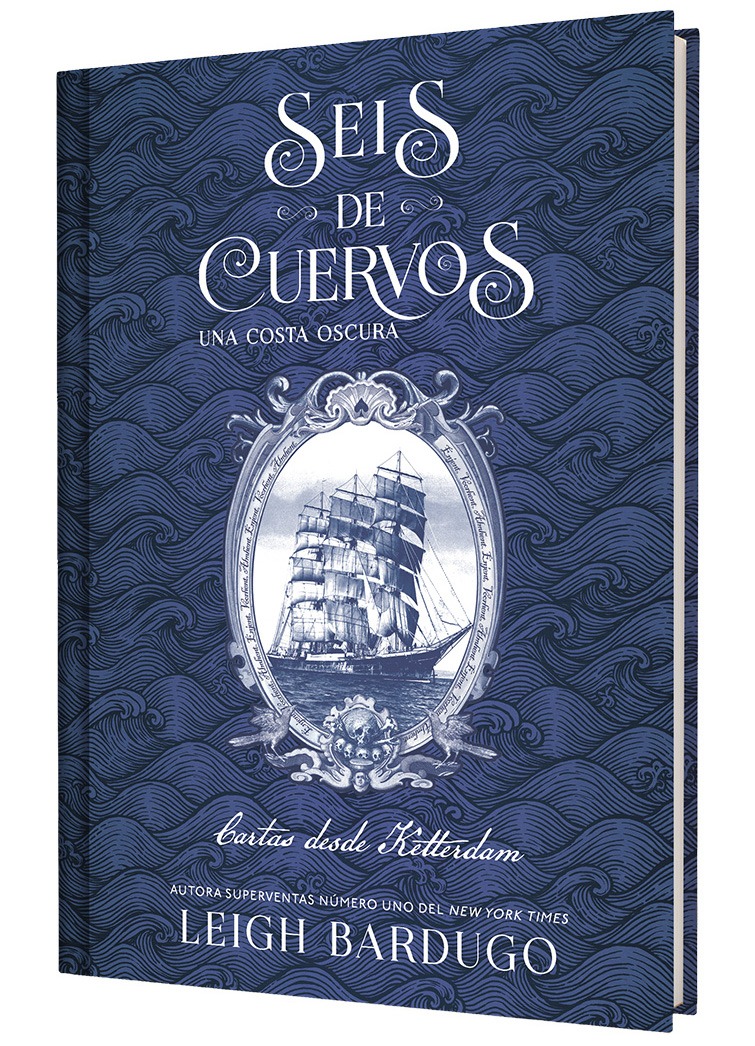 SEIS DE CUERVOS: UNA COSTA OSCURA -CARTAS DESDE KETTERDAM- (PREVENTA)