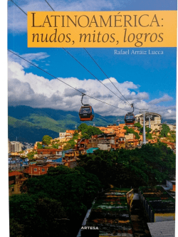 LATINOAMÉRICA: NUDOS, MITOS, LOGROS