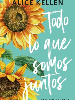 TODO LO QUE SOMOS JUNTOS (NUEVA EDICIÓN)