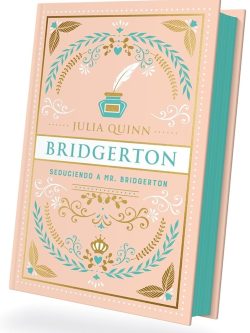BRIDGERTON 4: SEDUCIENDO A MR. BRIDGERTON (EDICIÓN ESPECIAL)