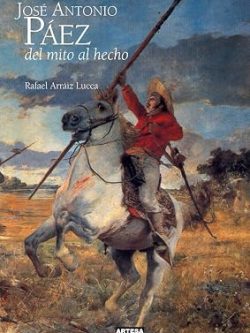 JOSÉ ANTONIO PÁEZ: DEL MITO AL HECHO