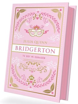 BRIDGERTON 3: TE DOY MI CORAZÓN (EDICIÓN ESPECIAL)