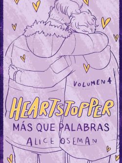 HEARTSTOPPER 4: MÁS QUE PALABRAS (TAPA DURA)