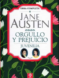 ORGULLO Y PREJUICIO / JUVENILIA (NUEVO CON DETALLE)