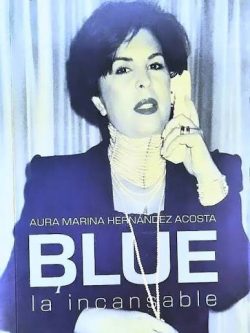 BLUE: LA INCANSABLE