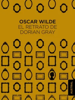 EL RETRATO DE DORIAN GRAY (AUSTRAL)