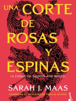 UNA CORTE DE ROSAS Y ESPINAS (BOLSILLO)