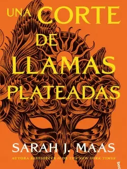 UNA CORTE DE LLAMAS PLATEADAS (BOLSILLO)