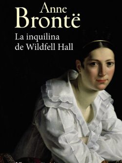 LA INQUILINA DE WILDFELL HALL (ALIANZA)