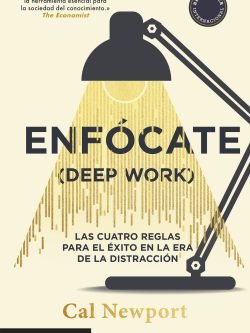ENFÓCATE (DEEP WORK)