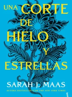 UNA CORTE DE HIELO Y ESTRELLAS (BOLSILLO)